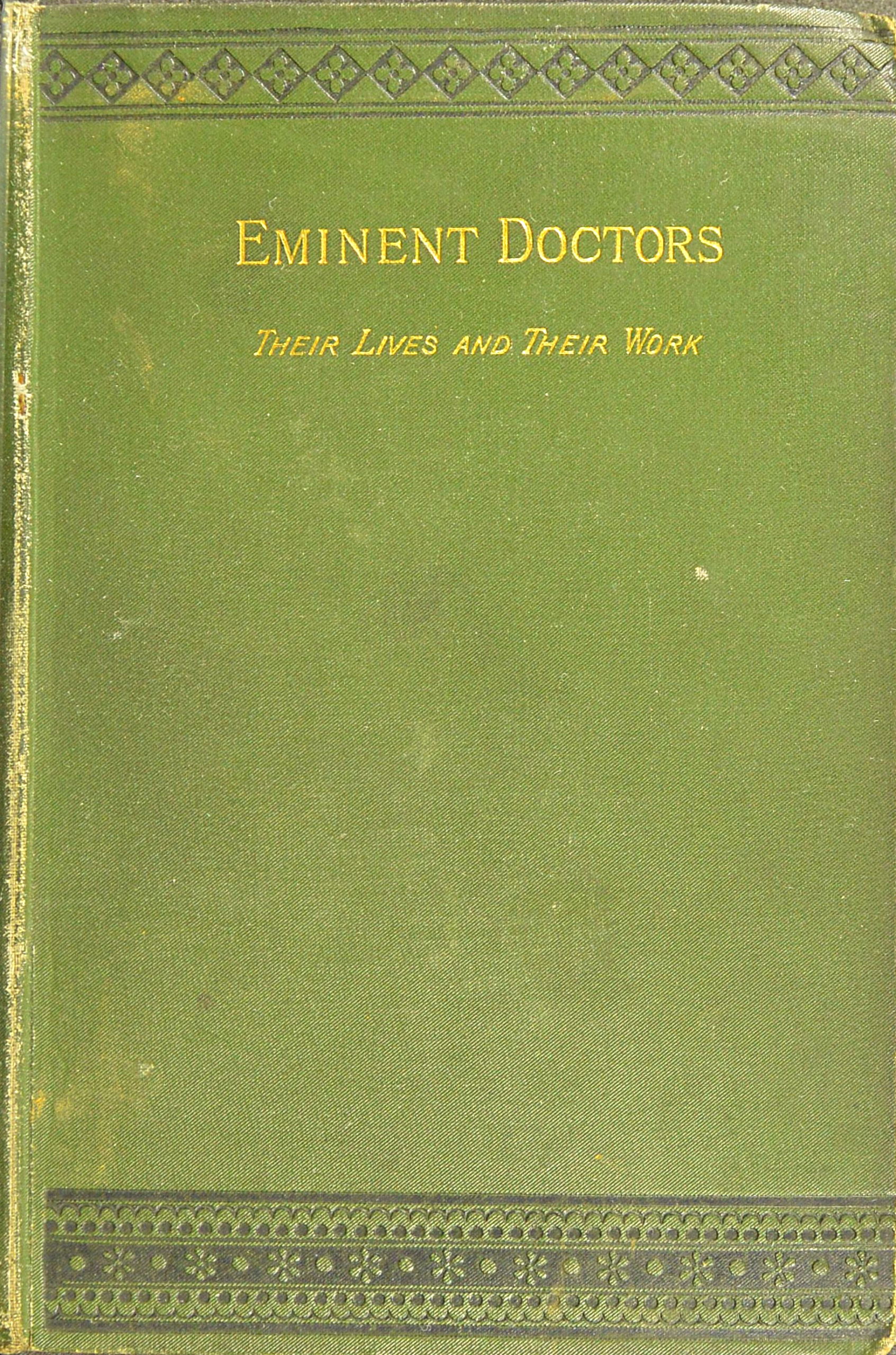 Eminent Doctors Their Lives and their Work; Vol. 2 of 2, by G pic