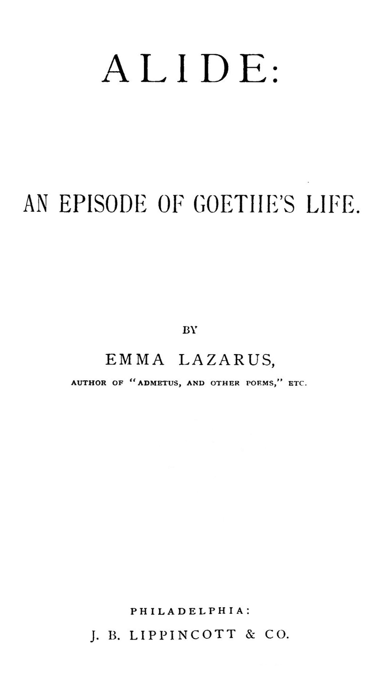 The Project Gutenberg eBook of Alide an episode of Goethes life by Emma Lazarus.