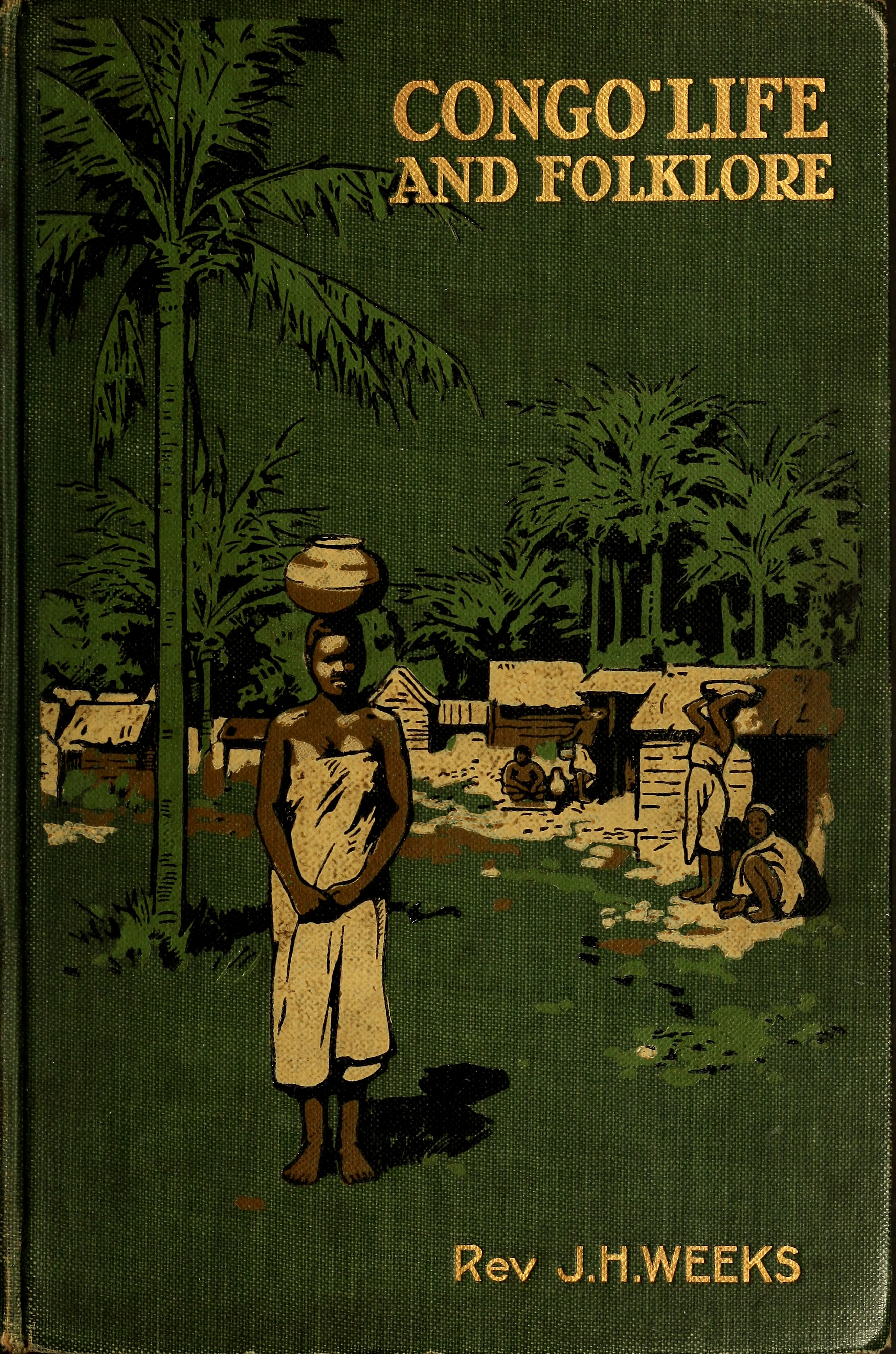 Congo Life and Folklore, by John H. Weeks