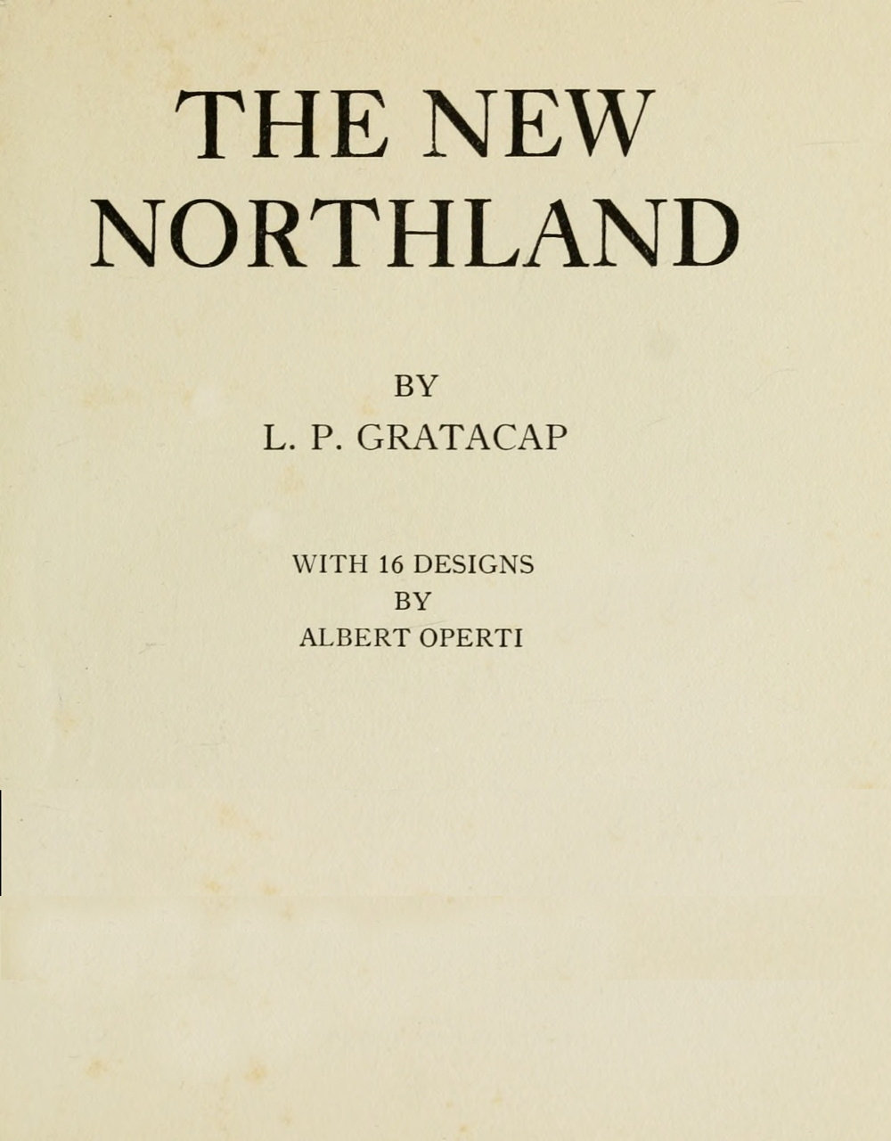 The New Northland, by L. P. Gratacap—A Project Gutenberg eBook