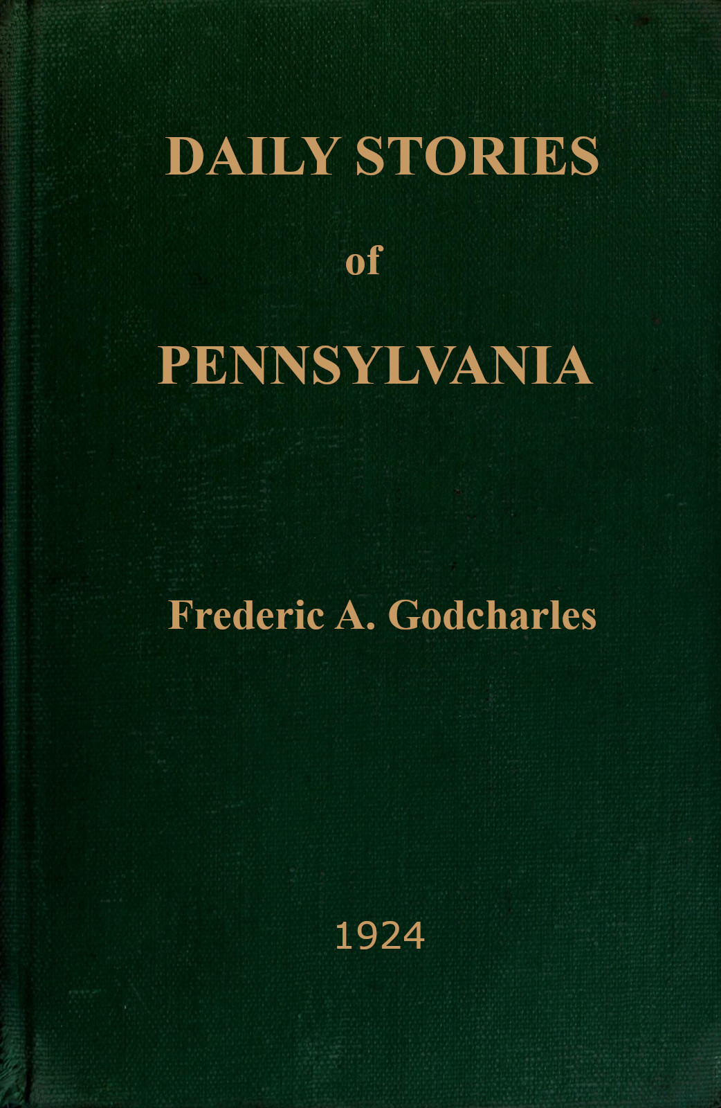 Daily Stories of Pennsylvania, by Frederic A Godcharles. pic