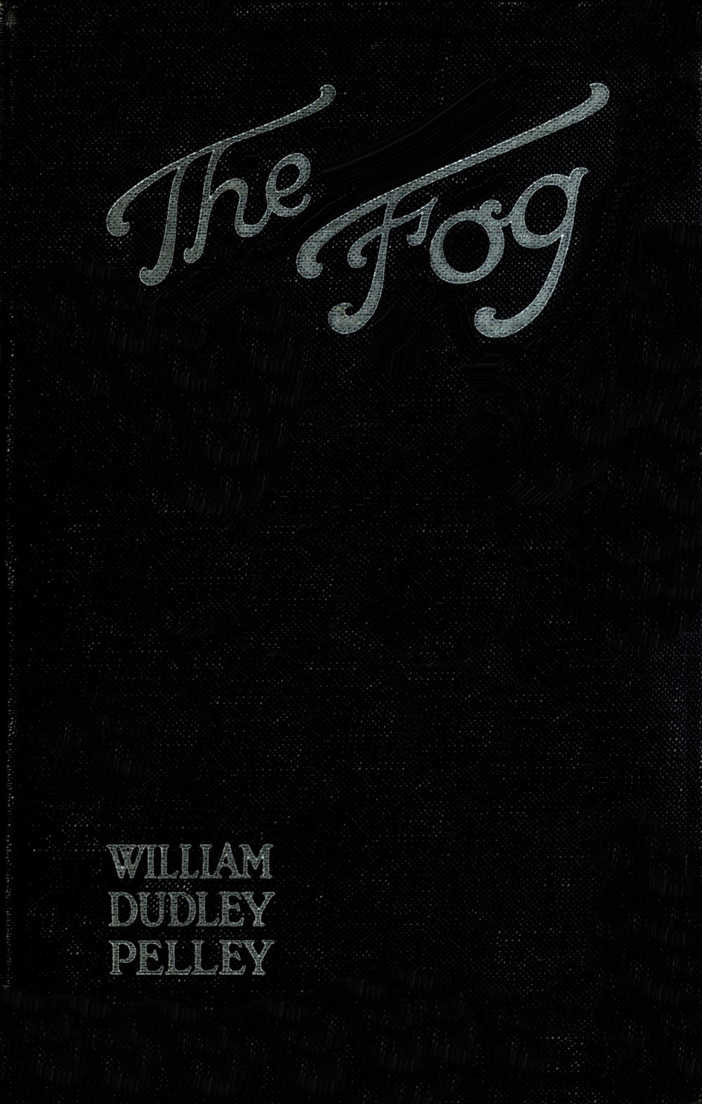 The Fog, by William Dudley Pelleyâ€”A Project Gutenberg eBook
