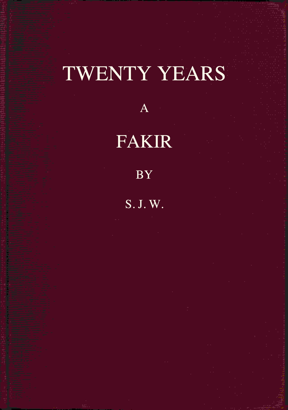 Twenty Years a Fakir, by S photo