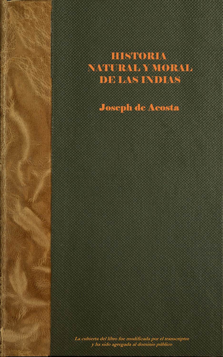 Historia natural moral de Indias , Joseph de Acosta—A Project Gutenberg eBook