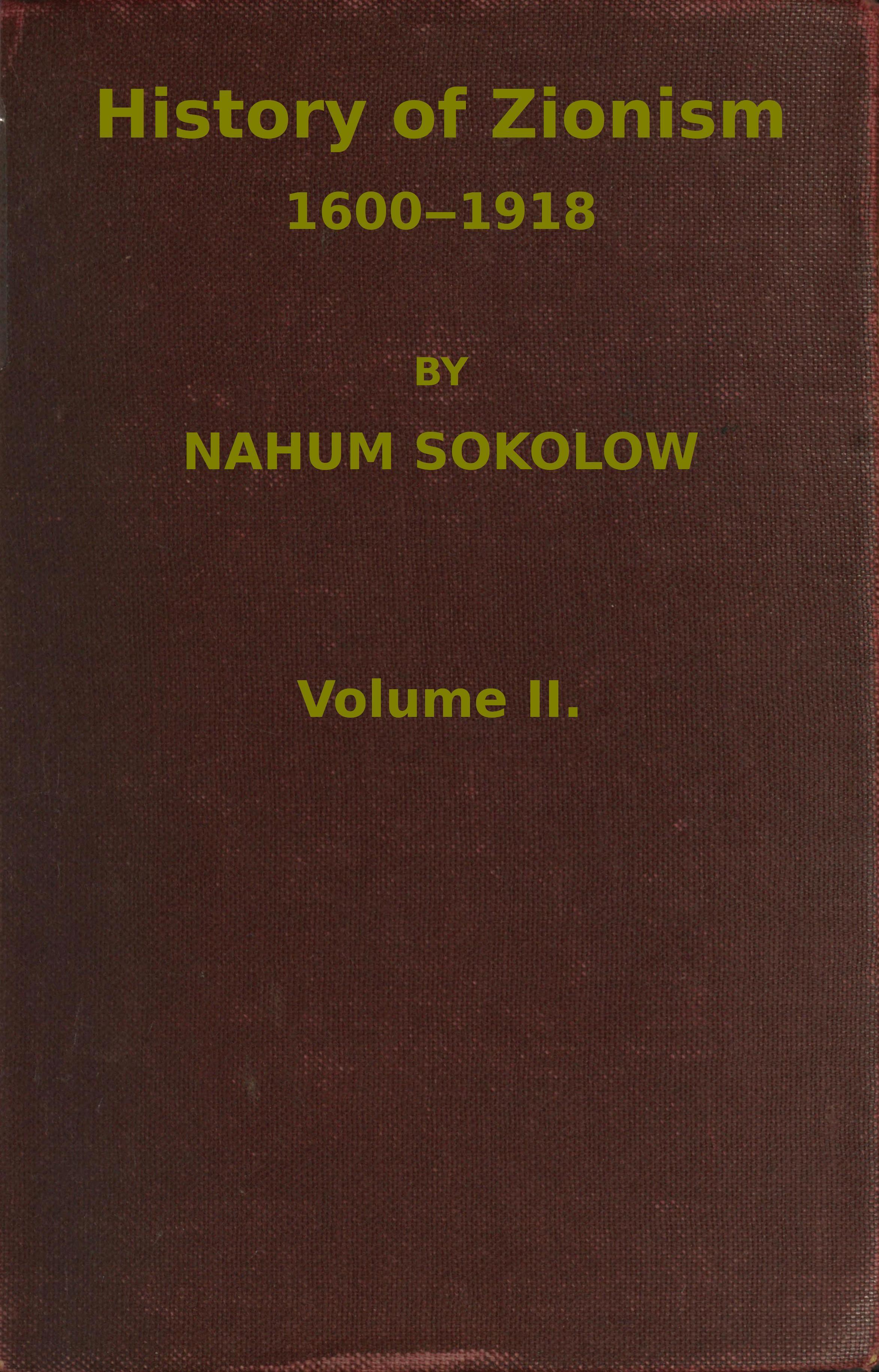 History of Zionism, by Nahum Sokolow A Project Gutenberg eBook
