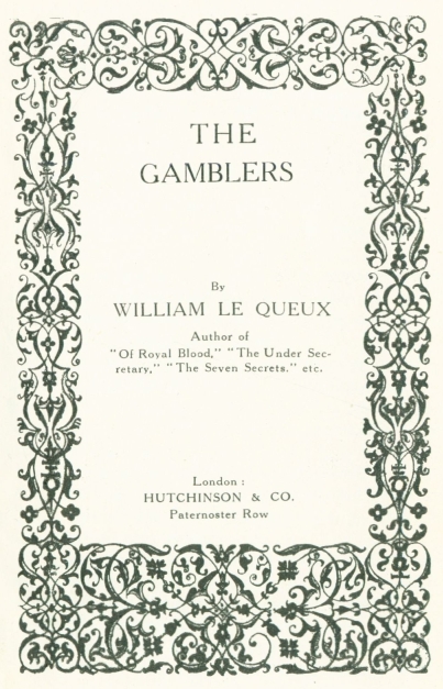 The Project Gutenberg eBook of The Gamblers, by William le Queux