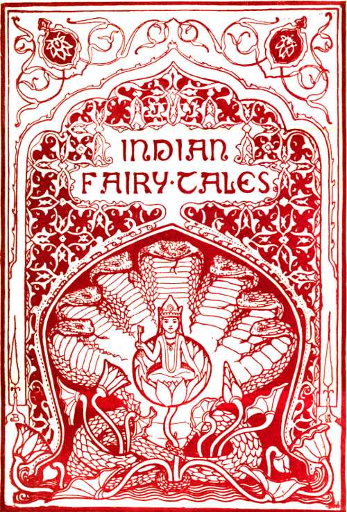 Indian Folk Tales Eighteen Stories of Magic Bravery and Wonder Fate 
