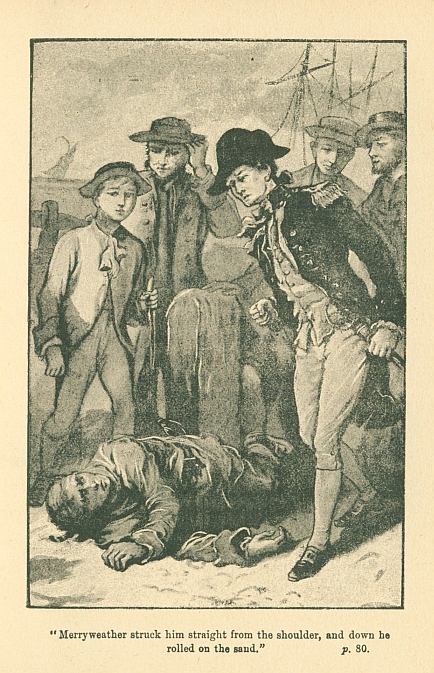 "Merryweather struck him straight from the shoulder, and down he rolled on the sand."