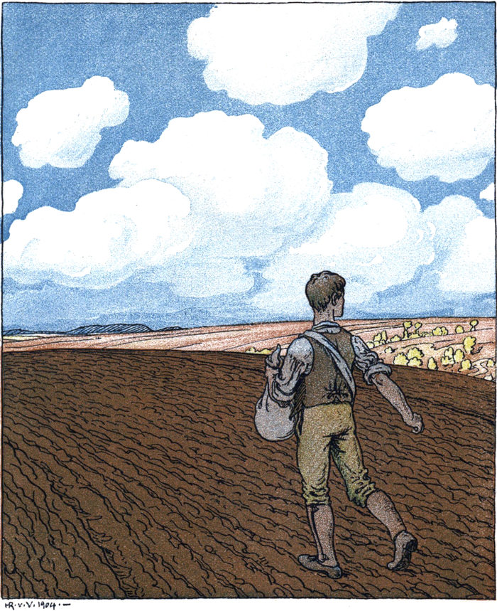 Der Sämann bestellt sein
  Feld.