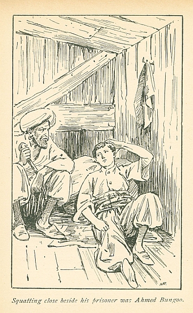 <i>Squatting close beside his prisoner was Ahmed Bungoo.</i>
