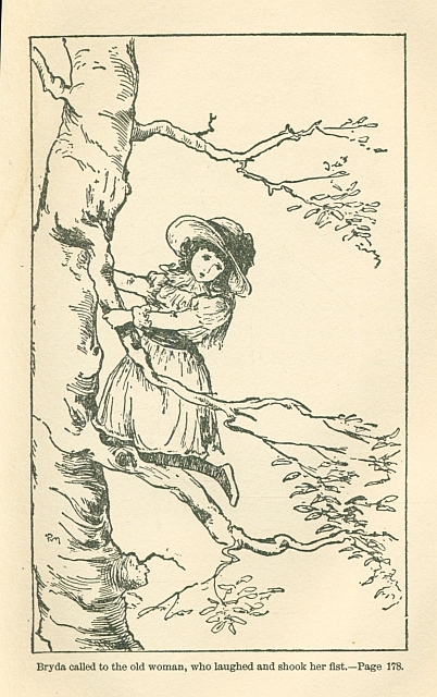 Bryda called to the old woman, who laughed and shook her fist.