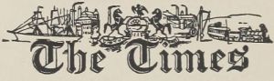 The masthead of The Times includes pictures of
British industry and trade from the 18th and 19th centuries; on the left hand side there are ships,
dockyards and a factory, all of which illustrate the country's maritime trade and manufacturing.
In the middle is the Royal Coat of Arms consisting of a lion and a unicorn. On the right hand
side a horse is pulling a plow while people are working in the fields, thus demonstrating the
significance of agriculture.