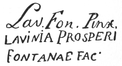 Signatures: Lav. Fon. Prse., LAVINIA PROSPERI FONTANAE FAC.