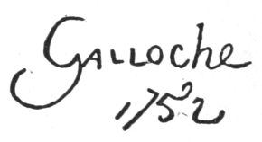 Signature: Galloche 1752