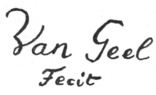 Signature: Van Geel Fecit