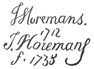 Signatures J Horemans. 1712; J Horemans f. 1738
