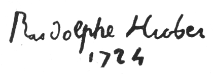 Signature: Rudolphe Huber 1724
