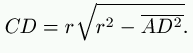 CD = r ± \sqrt{r^2 - \overline{AD^2}}.