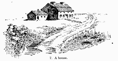 [Illustration: Fig. 7. A house]