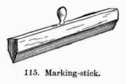 [Illustration: Fig. 115. Marking-stick.]